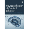 Neuropsychology of Criminal Behavior