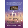 6 Steps to Total Self-Healing: The Inner Bonding Process