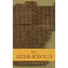 The Arius Scrolls