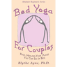 Bed Yoga for Couples: Easy, Healing Yoga Moves You Can Do in Bed