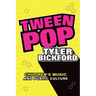 Tween Pop: Children's Music and Public Culture