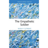 The Empathetic Soldier