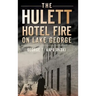 The Hulett Hotel Fire on Lake George