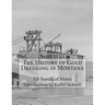 The History of Gold Dredging in Montana