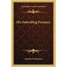 His Indwelling Presence