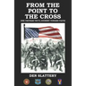 From the Point to the Cross: One Vietnam Vet's Journey Toward Faith