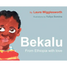 Bekalu: from Ethiopia with Love