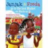 Janjak and Freda Go to the Iron Market