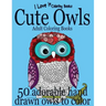 Adult Coloring Books: Cute Owls - 50 adorable owls to color