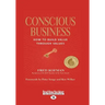 Conscious Business: How to Build Value Through Values
