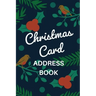 Christmas Card Address Book: Holiday Card Organizer Tracker For Cards Sent and Received, Christmas Gift List Organizer, Mailing Logbook, Card Suppl