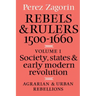 Rebels and Rulers, 1500 1600: Volume 1, Agrarian and Urban Rebellions: Society, States, and Early Modern Revolution
