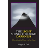 The Light Shines Through Darkness: When the Lord God's Power is in Your Hands