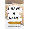 I Have A Name