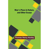 Man's Place in Nature, and Other Essays