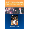 Lady Vols and UConn: The Greatest Rivalry