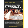 Document Control Dictionary: An Easy-to-Read Description of Document Control Terms, Concepts, and Processes in Corporate Business, Engineering, Pro