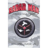 Radar Man: A Personal History of Stealth