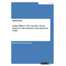 Arthur Miller's "The Crucible" and its relation to McCarthyism of the American 1950s