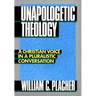 Unapologetic Theology