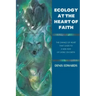 Ecology at the Heart of Faith