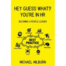 Hey Guess What? You're in HR: Becoming a People Leader