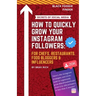How To Quickly Grow Your Instagram Followers: For Chef's, Restaurants, Food Bloggers & Influencers