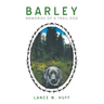 Barley: Memories of a Trail Dog