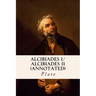 ALCIBIADES I/ ALCIBIADES II (annotated)