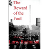 The Reward of the Fool