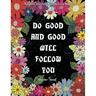 Adult Coloring Quotes on Karma - Do Good And Good Will Follow: Snarky Coloring Books For Adults - 40 Inspirational & Sarcastic Colouring Pages for Str