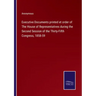 Executive Documents printed et order of The House of Representatives during the Second Session of the Thirty-Fifth Congress, 1858-59