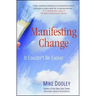 Manifesting Change: It Couldn't Be Easier
