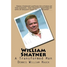William Shatner: A Transformed Man