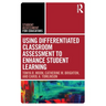 Using Differentiated Classroom Assessment to Enhance Student Learning