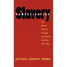 Domesticating Slavery: The Master Class in Georgia and South Carolina, 1670-1837