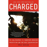 Charged: The New Movement to Transform American Prosecution and End Mass Incarceration