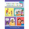 Tools for the Preschool Years: Support for Time-Crunched, Mobile, Multitasking Parents of 3-6 Year Olds
