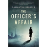 The Officer's Affair: A novel of World War II