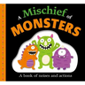 Picture Fit Board Books: A Mischief of Monsters: A Book of Noises and Actions