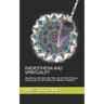 Radiesthesia and Spirituality: Practical Method for the Use of the Mystical Pendulum in the Spiritual Growth Therapy