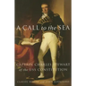 A Call to the Sea: Captain Charles Stewart of the USS Constitution