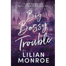 Big Bossy Trouble