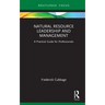 Natural Resource Leadership and Management: A Practical Guide for Professionals