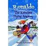 Ronaldo: The Reindeer Flying Academy: An Illustrated Early Readers Chapter Book for Kids 7-9