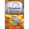 Kingdom Praying Vol. II: Insights from the Psalms, Prophets & the Book of Revelation