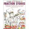 Funny & Fabulous Fraction Stories: 30 Reproducible Math Tales and Problems