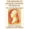 The Memoirs of Jacques Casanova de Seingalt Vol. 3 the Eternal Quest