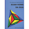 The Advanced Applications of Xuan Kong Da Gua