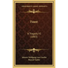 Faust: A Tragedy V1 (1883)